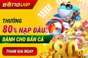 Bắn cá BONGVIP